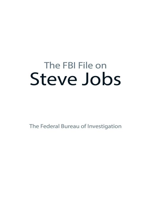 Title details for The FBI File on Steve Jobs by The Federal Bureau of Investigation - Available